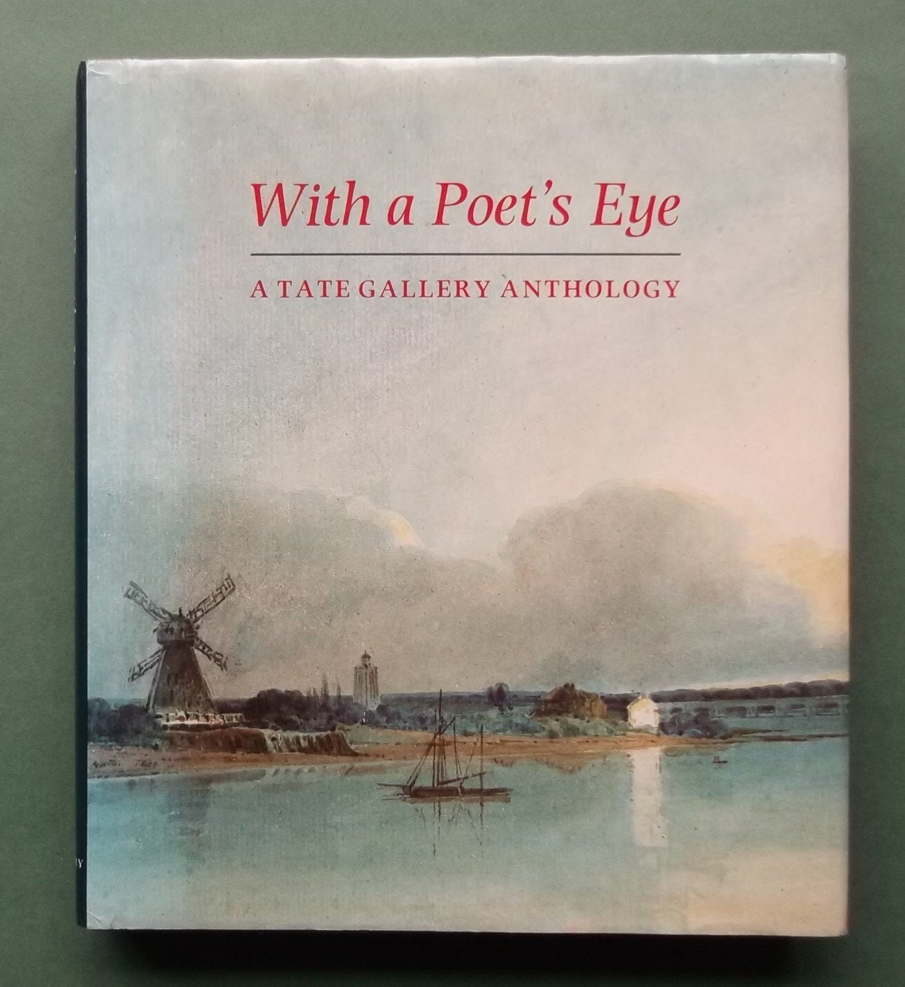 With a Poet's Eye: A Tate Gallery Anthology Poetry