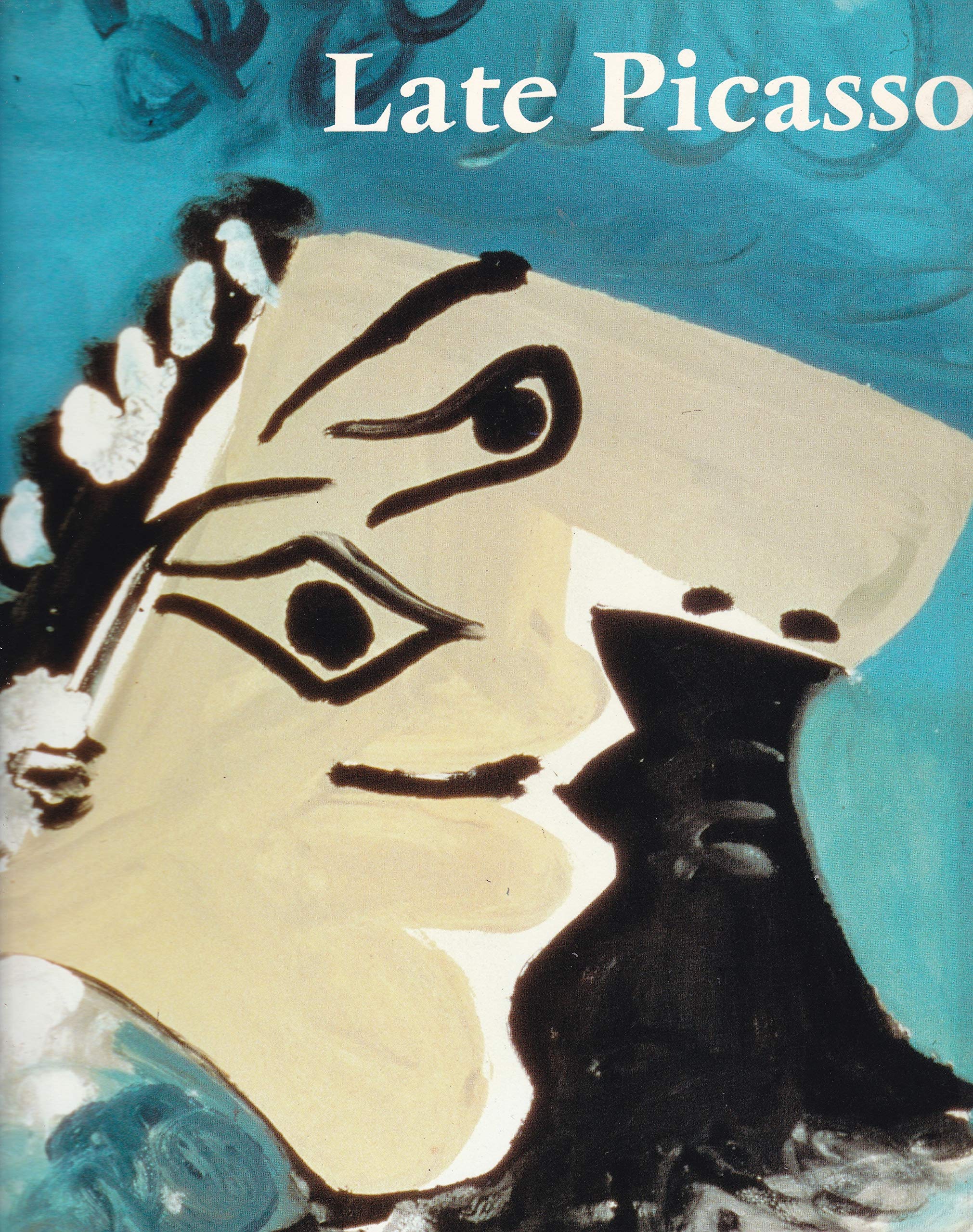 Late Picasso: Paintings, Sculptures, Drawings, Prints, 1953-1972 Books
