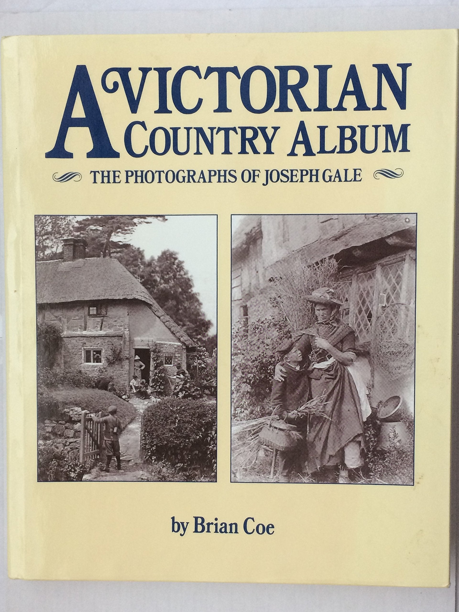 Victorian Country Album: Photographs of Joseph Gale Travel