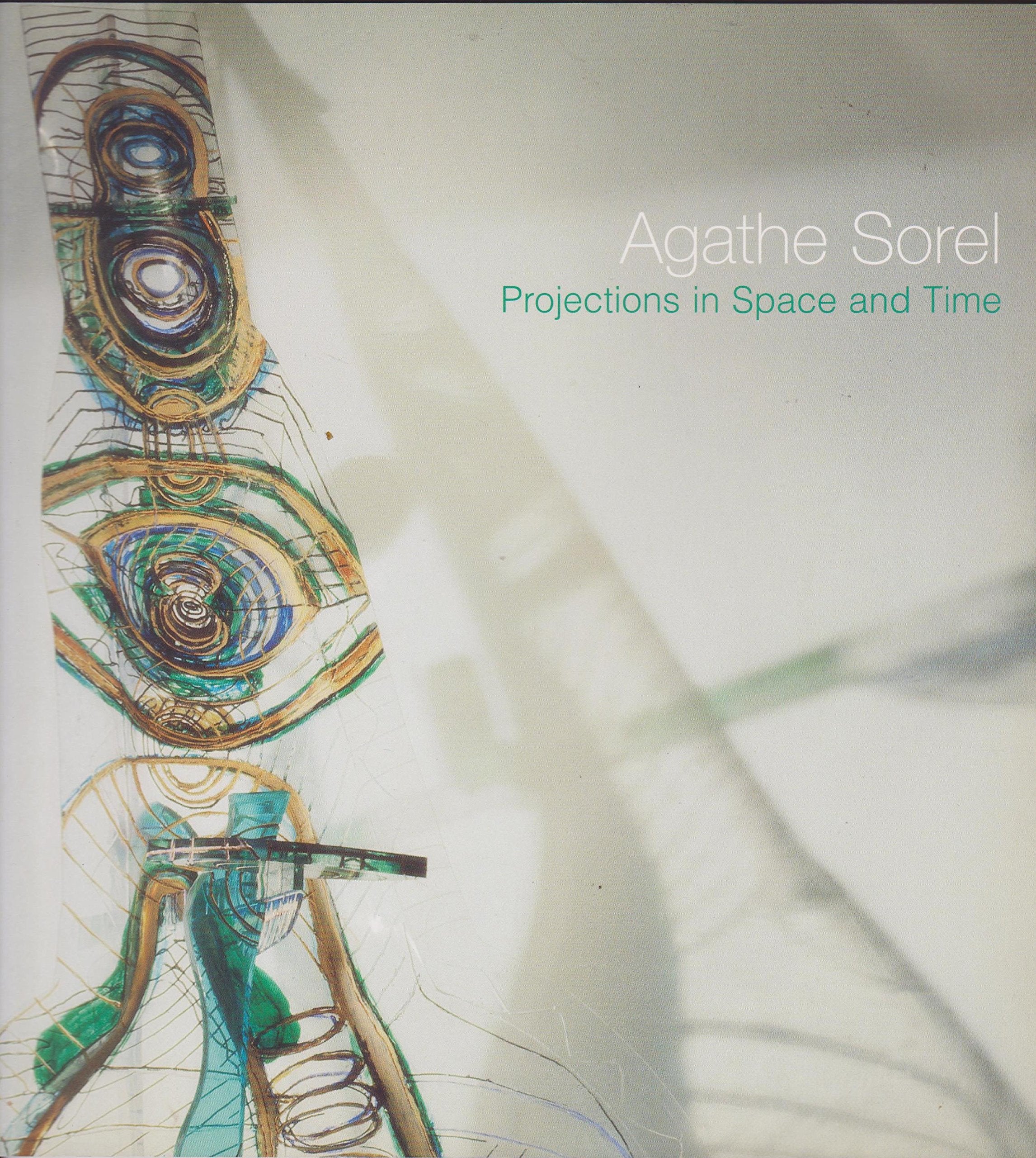 Agathe Sorel Projections in Space and Time book