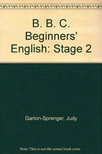 B. B. C. Beginners' English: Stage 2 Foreign Languages ​​& Dictionaries
