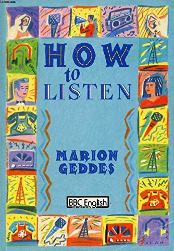 How to Listen: Intermediate Course in Listening Skills Books