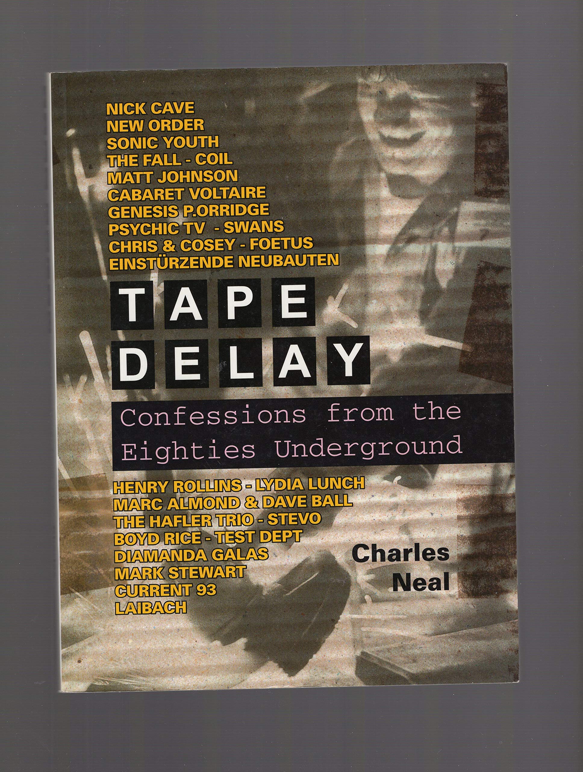 Tape Delay: Confessions from the Eighties Underground Arts & Music
