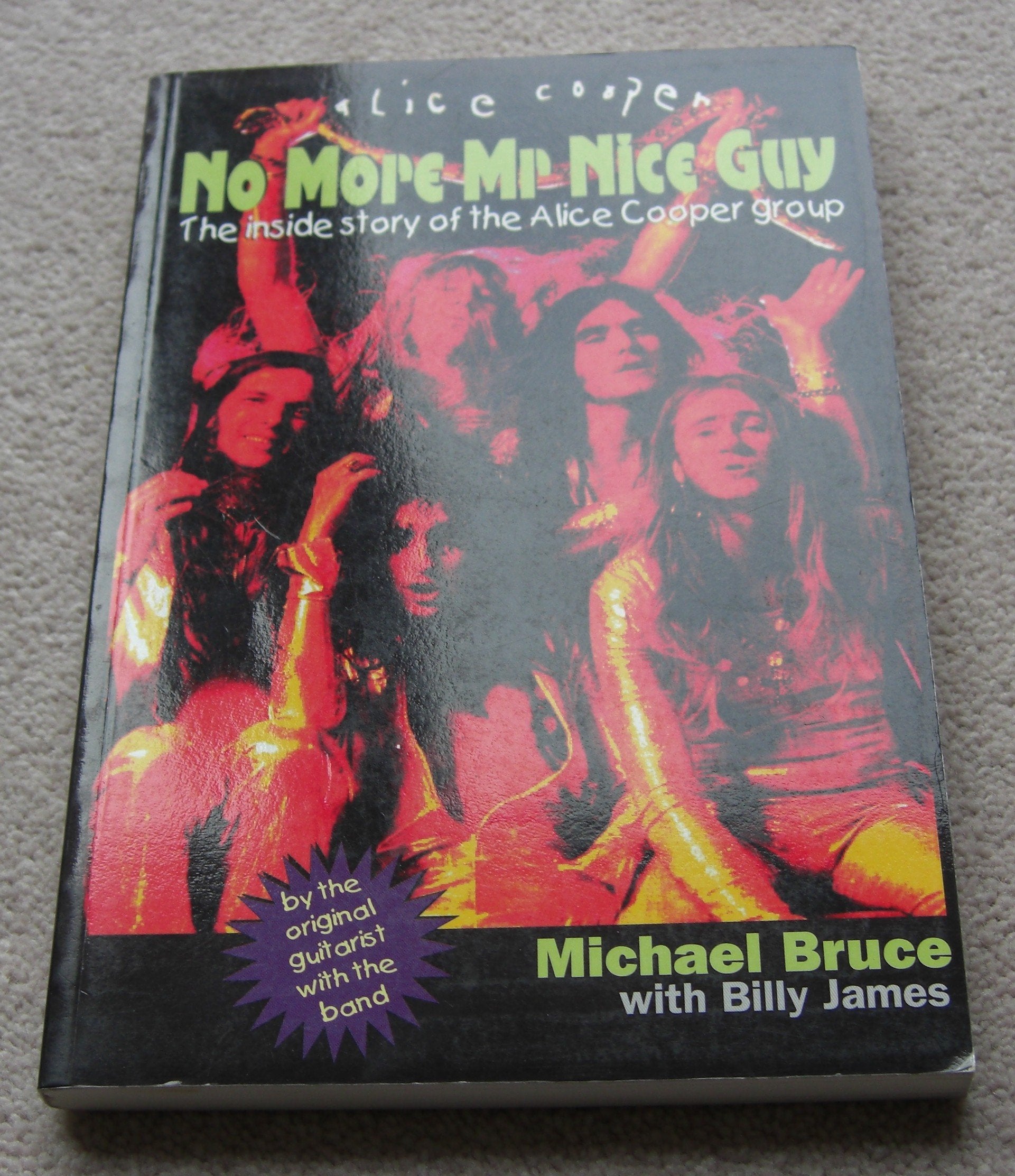 No More Mr. Nice Guy: The Inside Story of the Original Alice Cooper Group Arts & Music