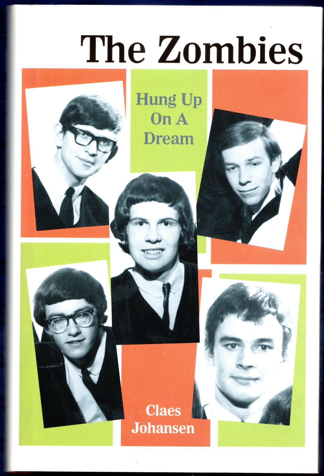 The Zombies: Hung Up on a Dream : 1962-1967 book