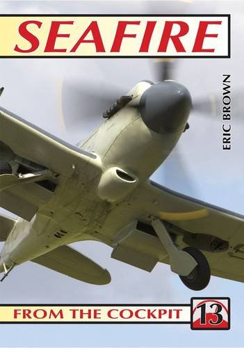 Seafire: No.13: From the Cockpit (Seafire: From the Cockpit) Business & Technology