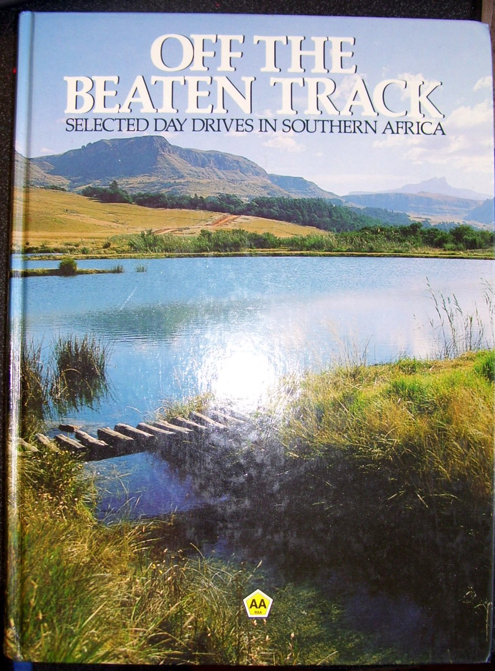 Off The Beaten Track Selected Day Drives in Southern Africa Books