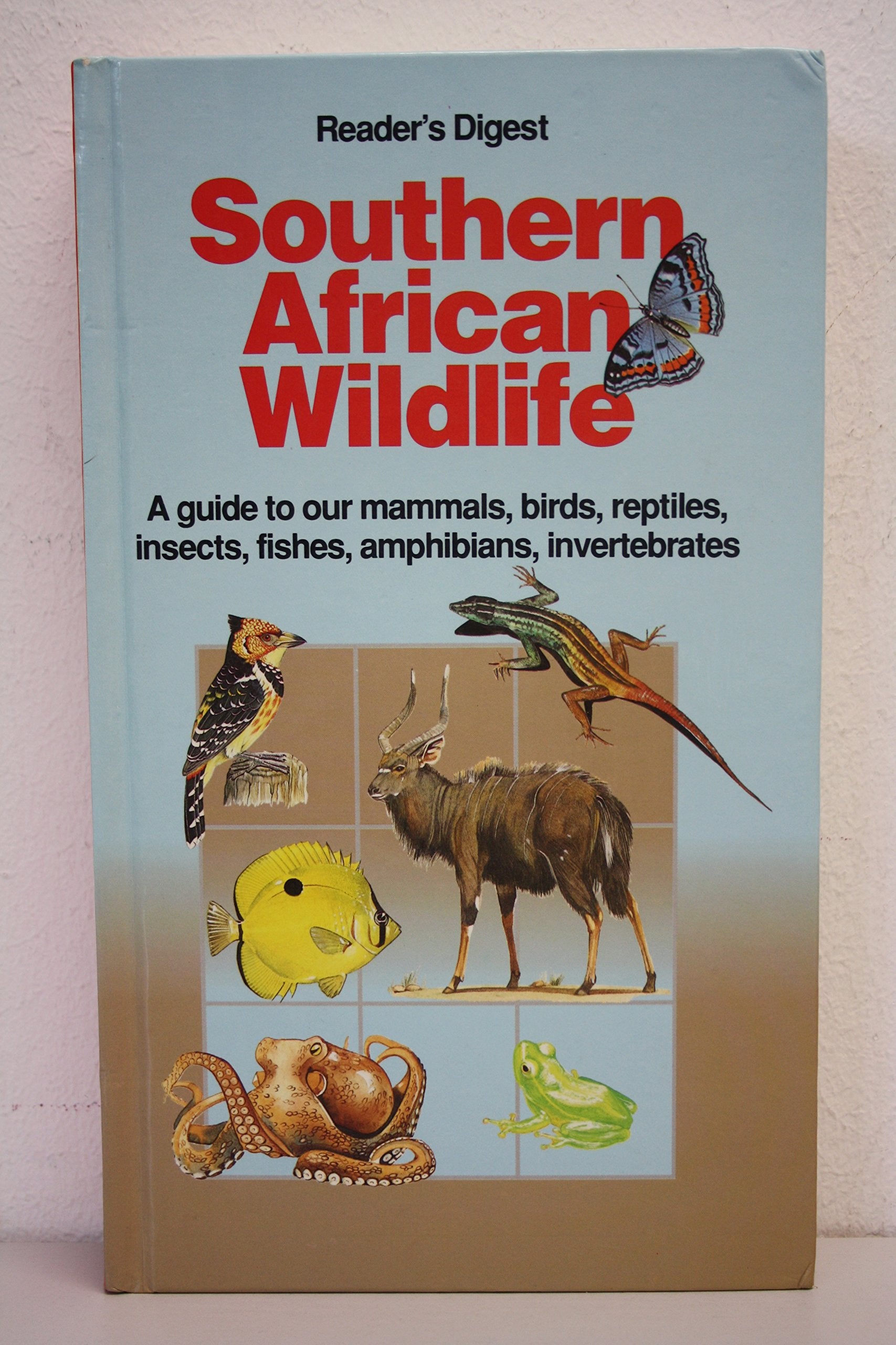 'SOUTHERN AFRICAN WILDLIFE: A GUIDE TO OUR MAMMALS, BIRDS, REPTILES, INSECTS, FISHES, AMPHIBIANS, INVERTEBRATES' Books