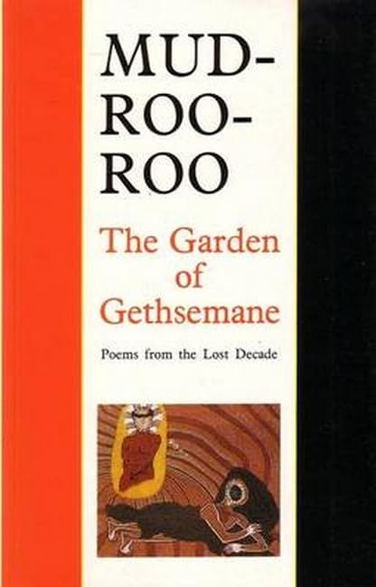 The Garden of Gethsemane: Poems from the Lost Decade: Poems from the Last Decade Poetry