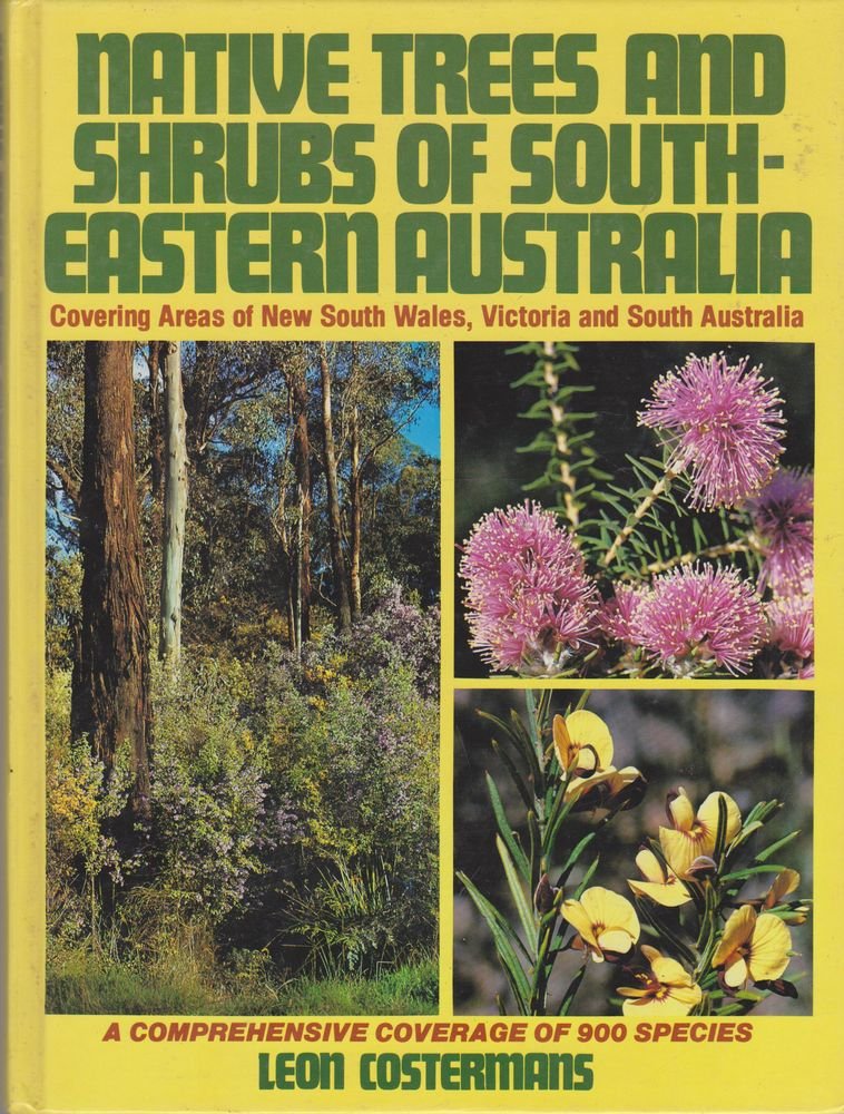 Native Trees and Shrubs of South-Eastern Australia Garden & Plants