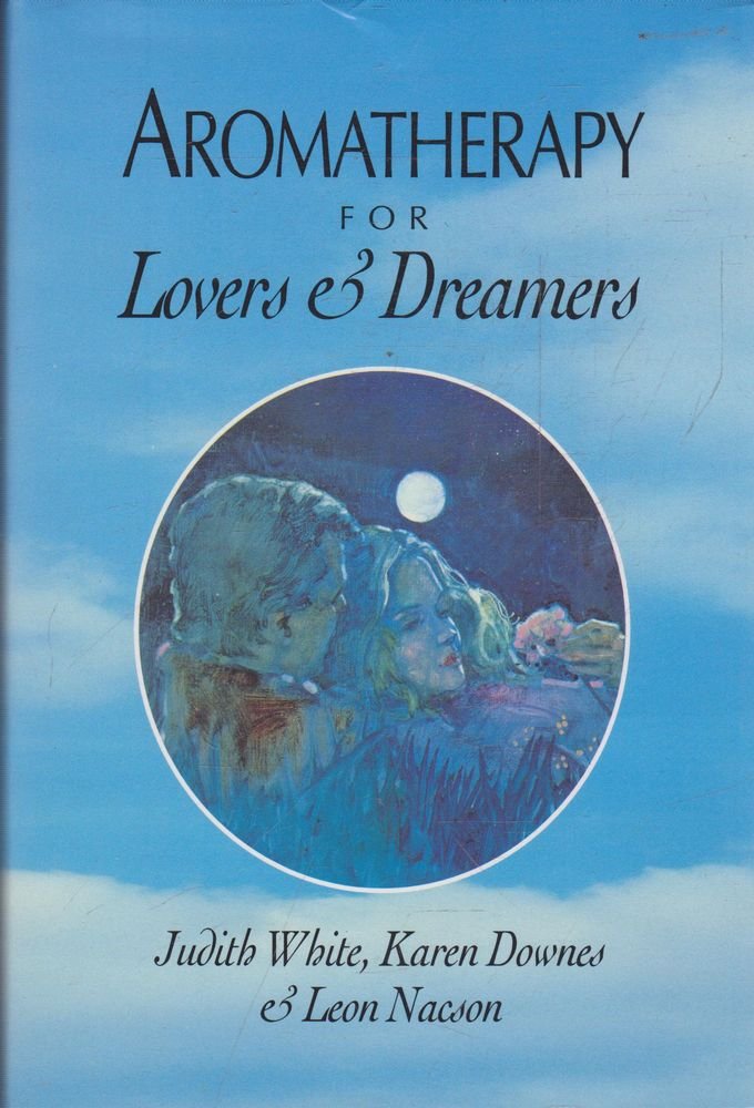 Aromatherapy for Lovers and Dreamers book