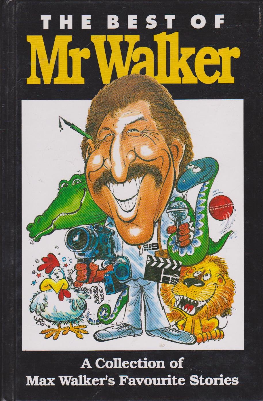 The best of Mr Walker : a collection of Max Walkers favourite stories. book