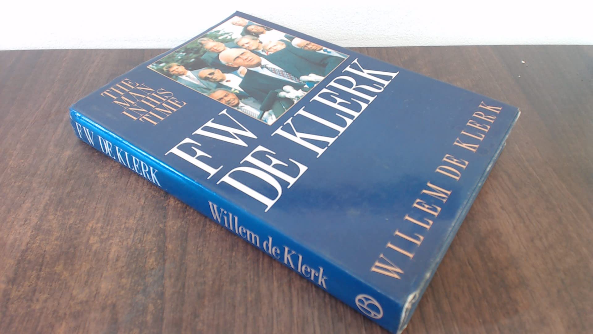 F W De Klerk: A Man in His Time Books