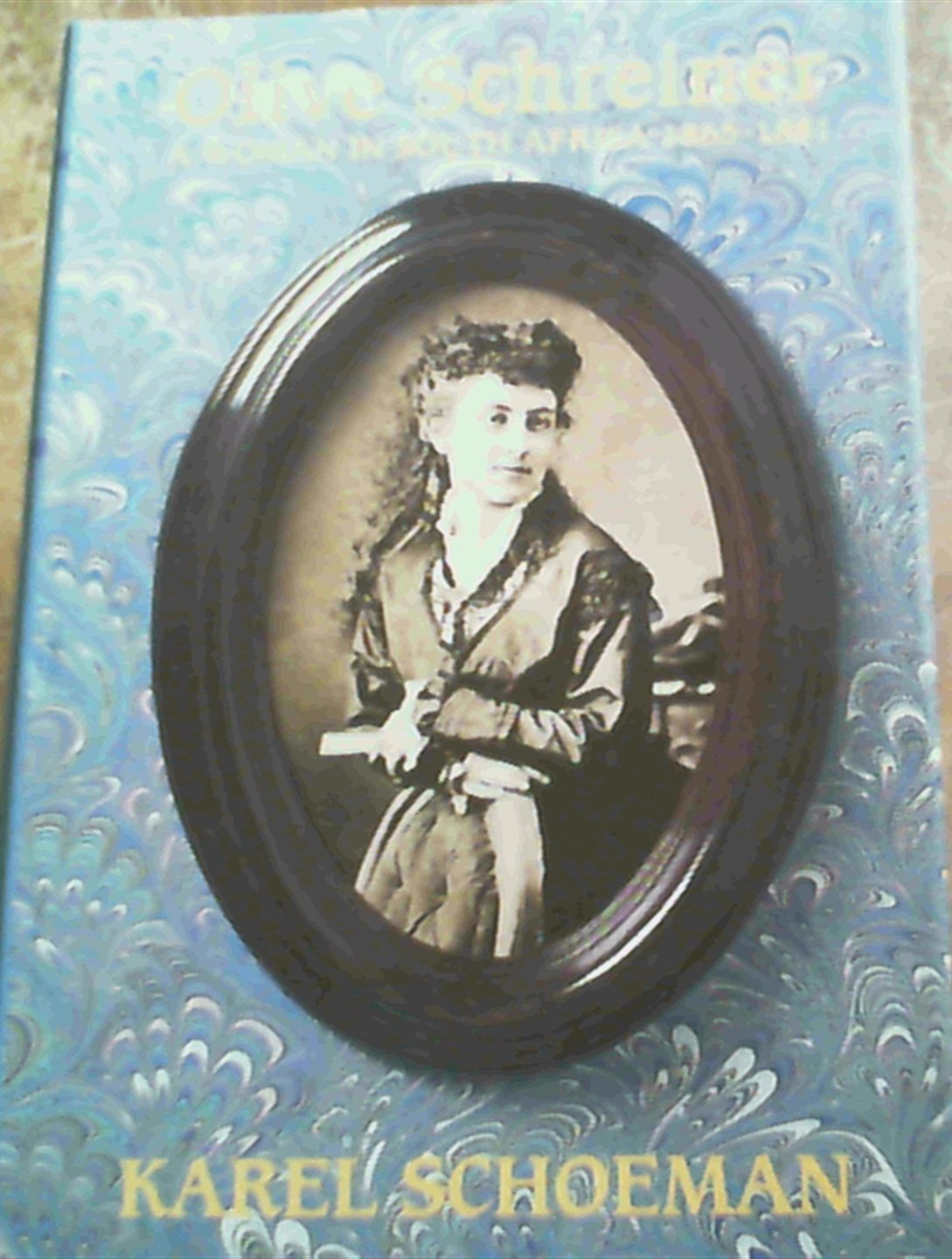 Olive Schreiner: A Woman in South Africa 1855-1881 Memories