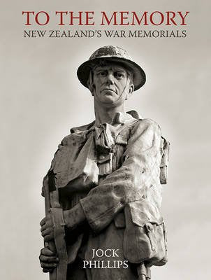 To the Memory: New Zealand's War Memorials Books
