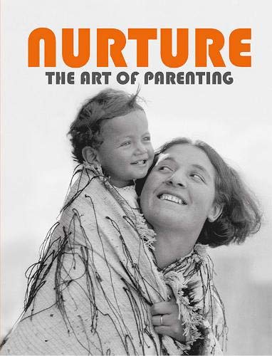 Nurture: The art of parenting Parents & Children