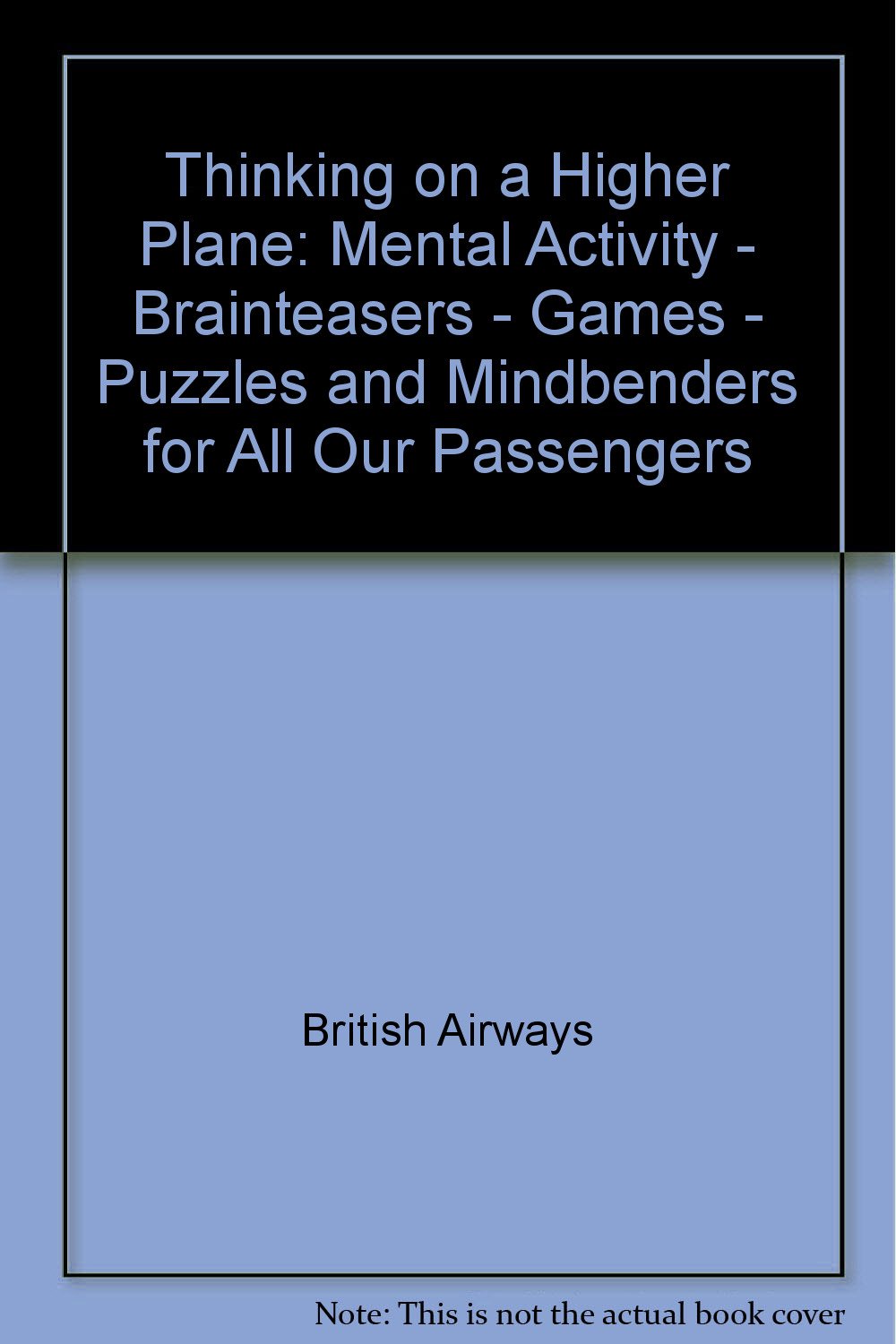 Product Image: Thinking on a Higher Plane: Mental Activity - Brainteasers - Games - Puzzles ...
