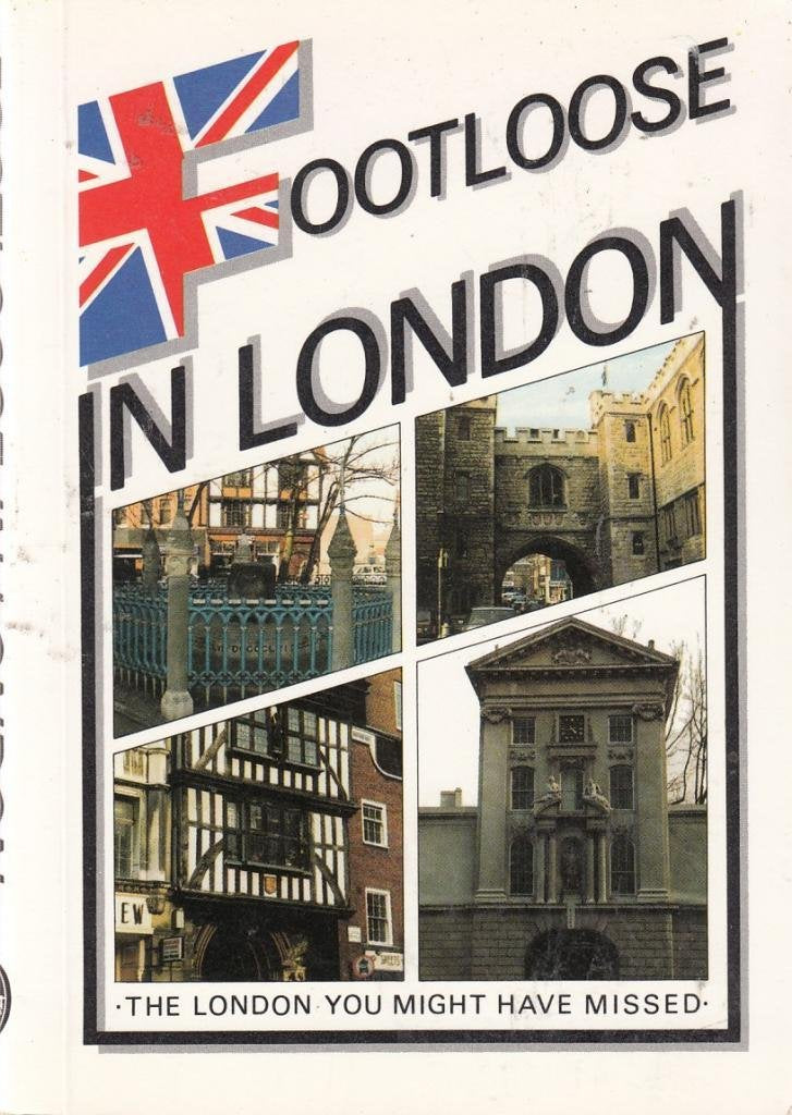 Footloose in London: The London You Might Have Missed Leisure, Home & Garden