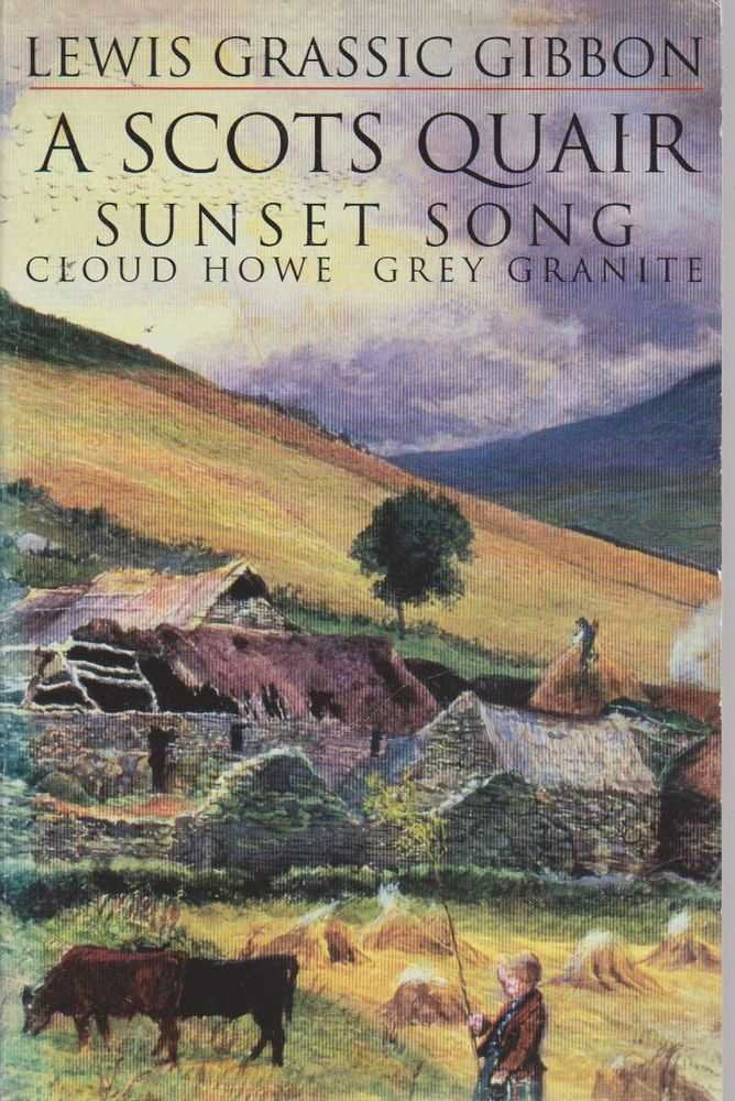 "Sunset Song", "Cloud Howe", "Grey Granite" (A Scots Quair) Contemporary literature