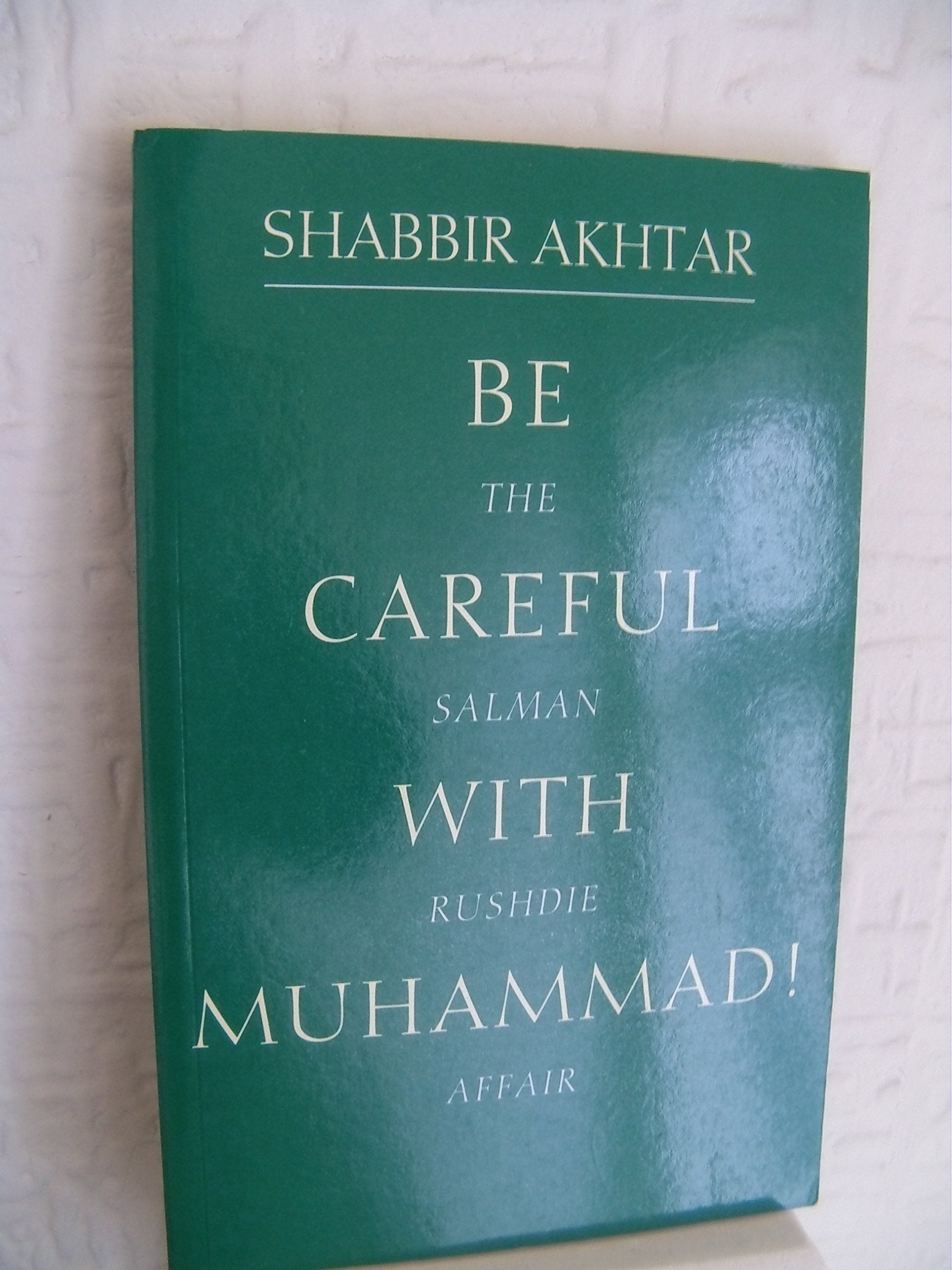 Be Careful with Muhammad: Salman Rushdie Affair Contemporary literature