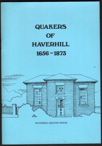 QUAKERS OF HAVERHILL, 1656-1873 Books