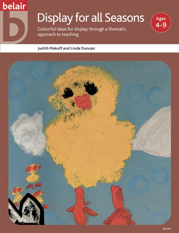 Display for All Seasons: A Thematic Approach to Teaching With Children from Five to Nine (Belair Series) Education & Training