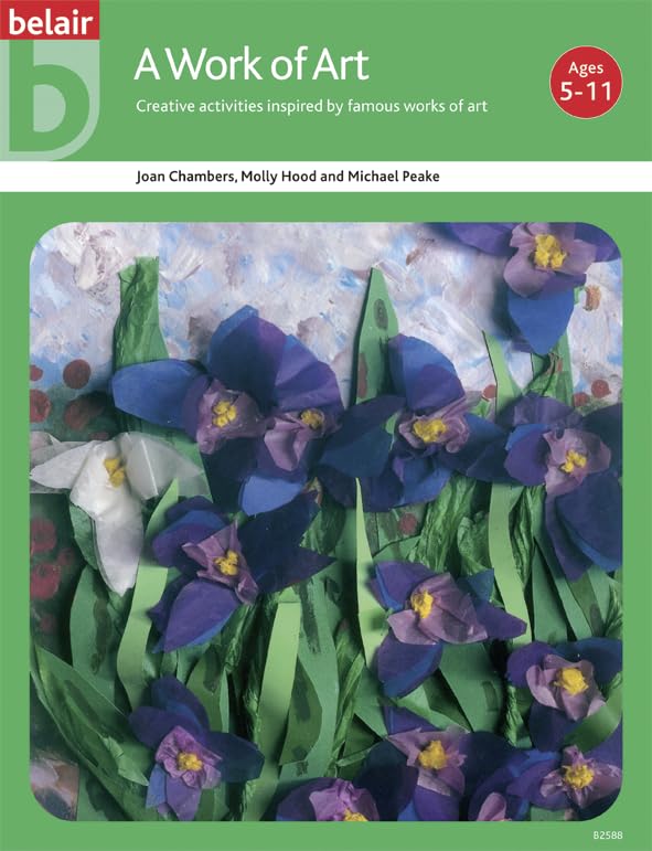 Work of Art: Creative Activities Inspired by Famous Artists (Belair Series) Education & Training