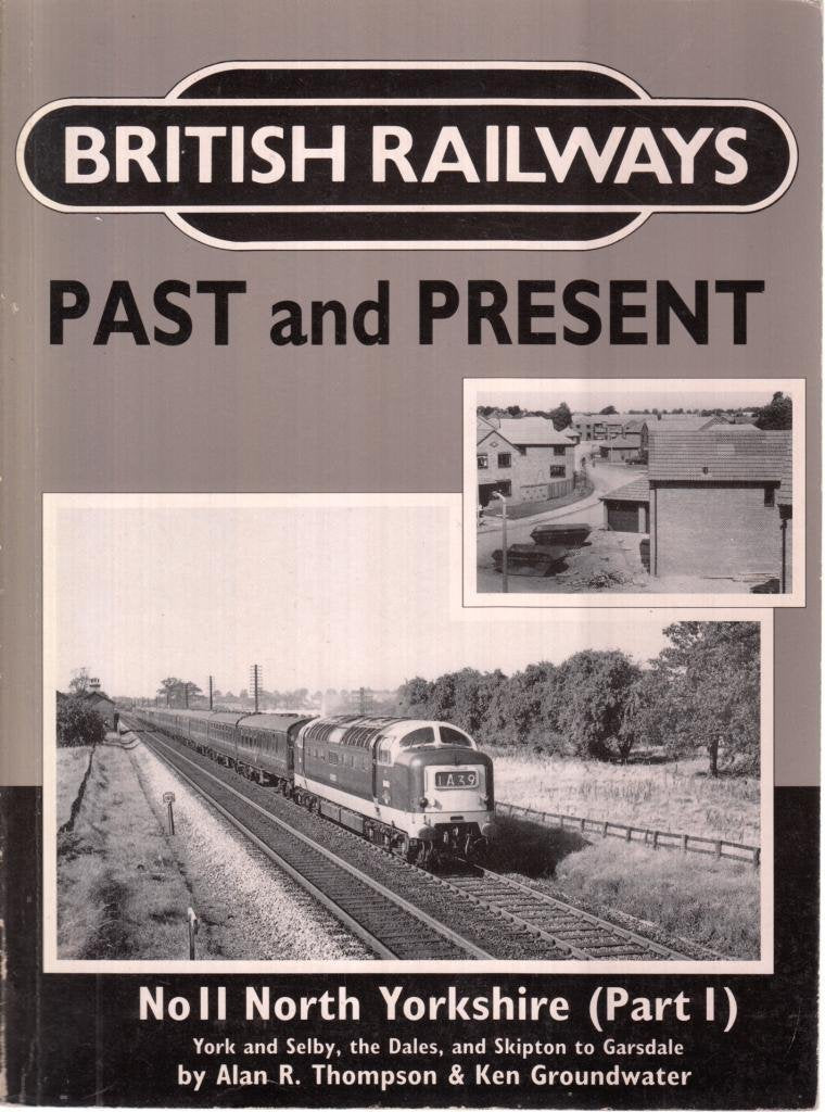 North Yorkshire, Pt.1: York and Selby, the Dales and Skipton to Garsdale (No. 11) book
