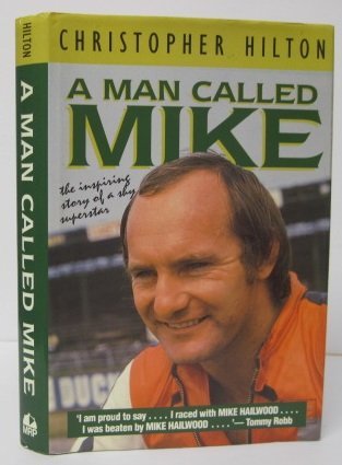 A Man Called Mike: The Inspiring Story of a Shy Superstar book