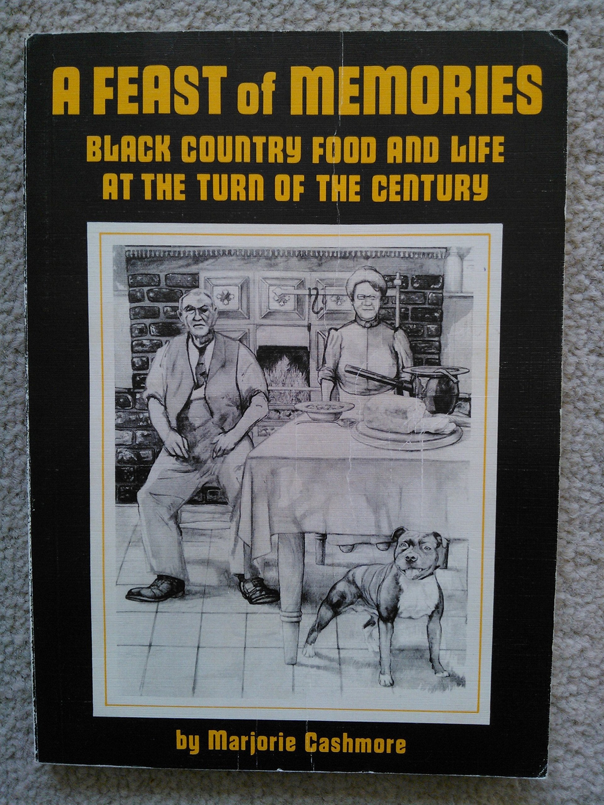A Feast of Memories: Black Country Food and Life at the Turn of the Century Politics & History