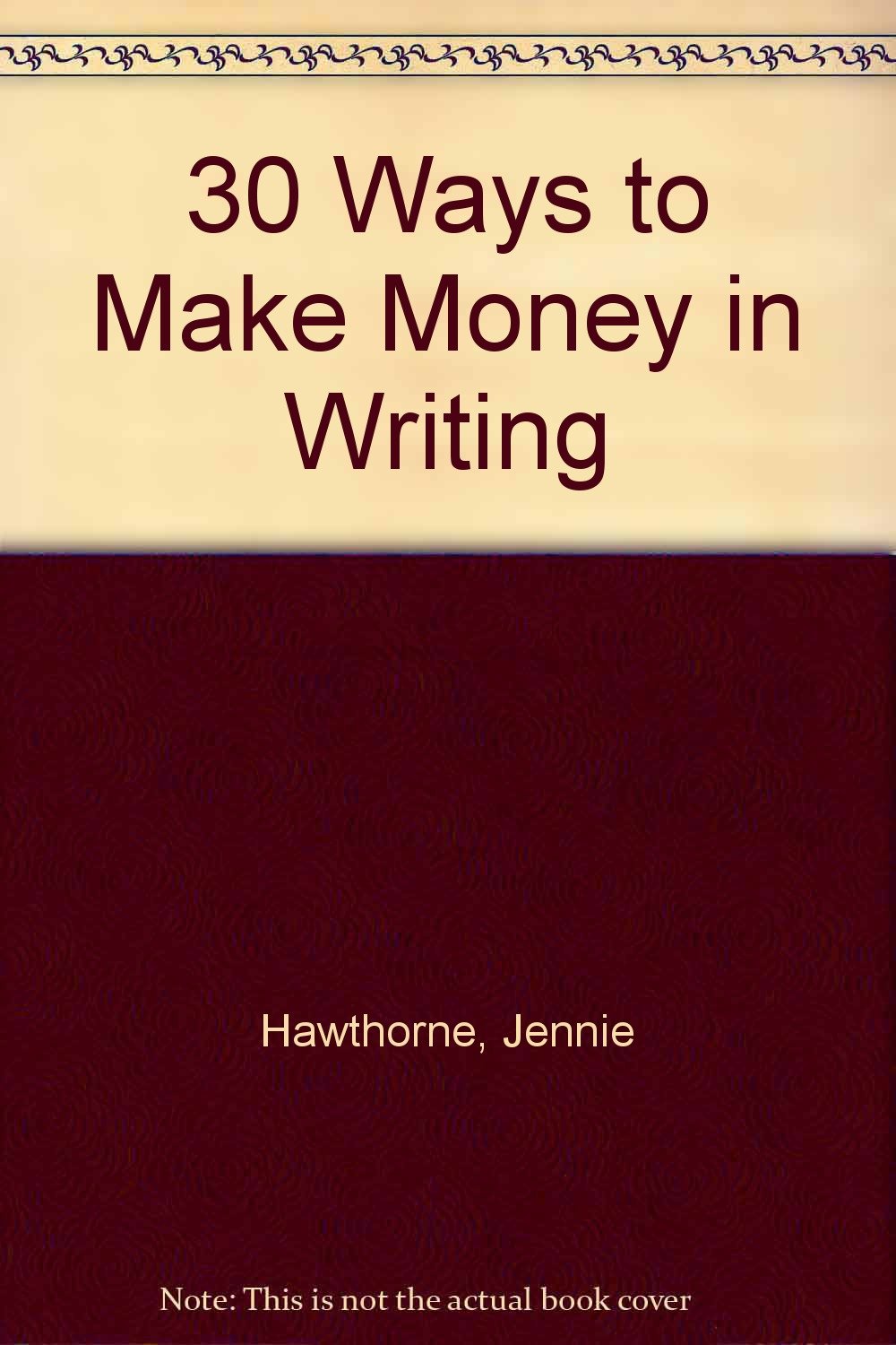 30 Ways to Make Money in Writing Books