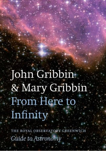From Here to Infinity: The Royal Observatory Greenwich Guide to Astronomy book