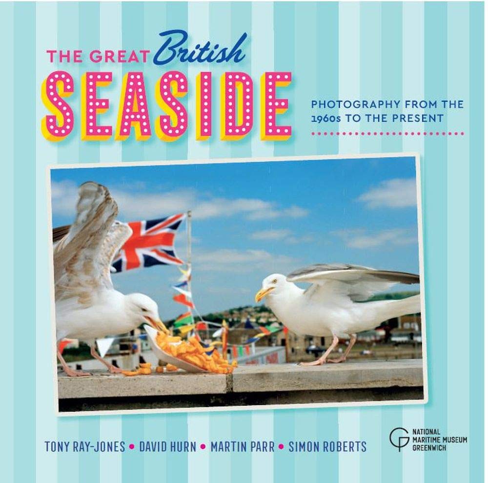 The Great British Seaside: Photography from the 1960s to the Present Film, Art & Culture