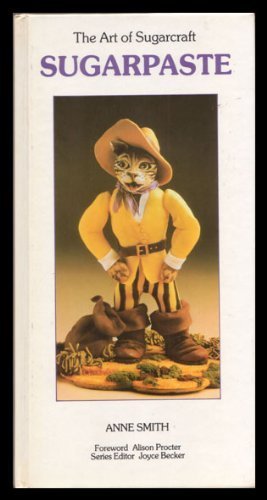 Sugarpaste (The Art of Sugarcraft Series) Leisure, Home & Garden