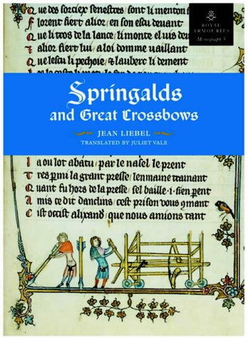 Springalds and Great Crossbows (Espringales et Grandes Arbaletes) book