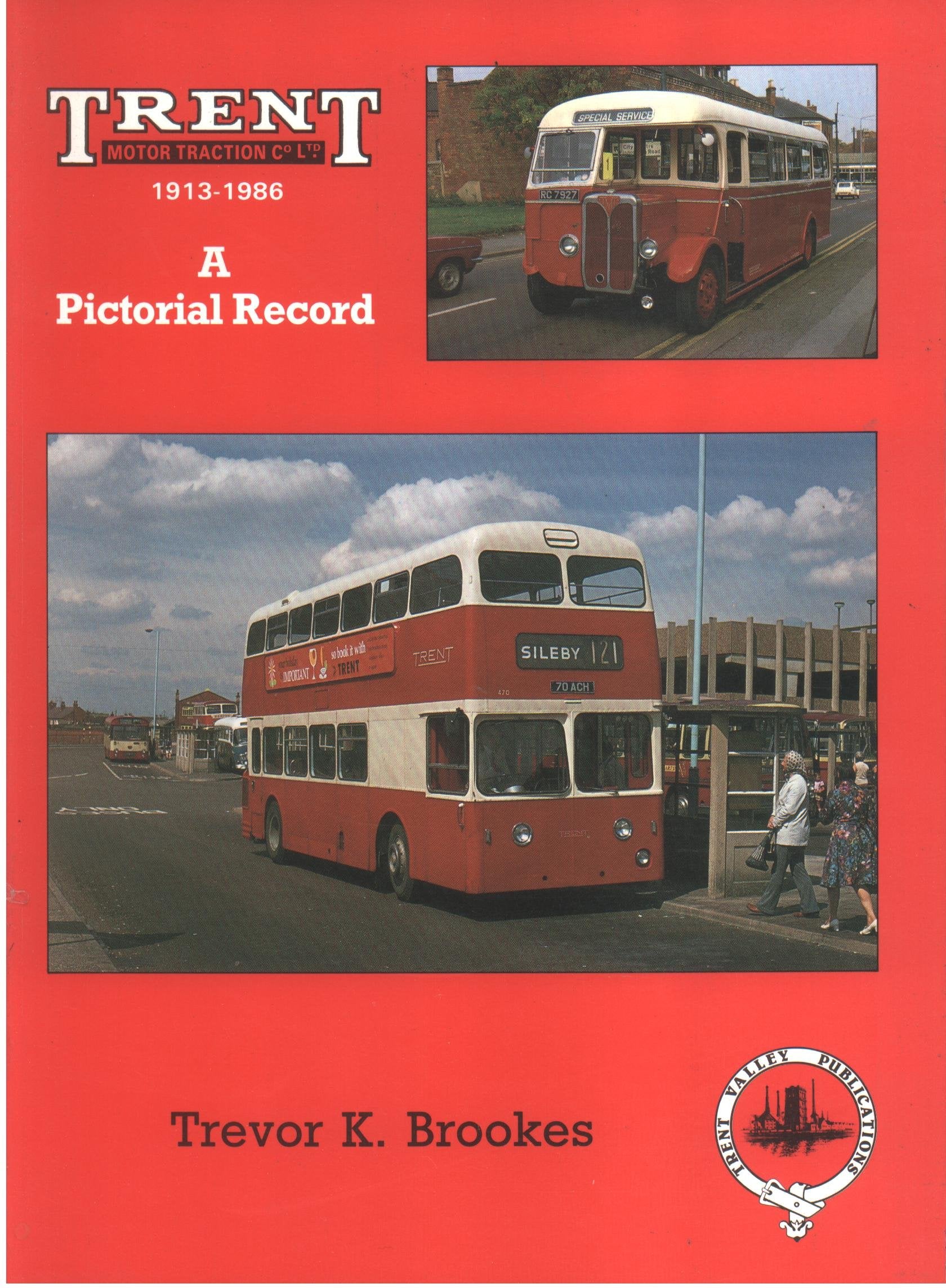Trent Motor Traction Company Limited, 1913-86: A Pictorial Record Books