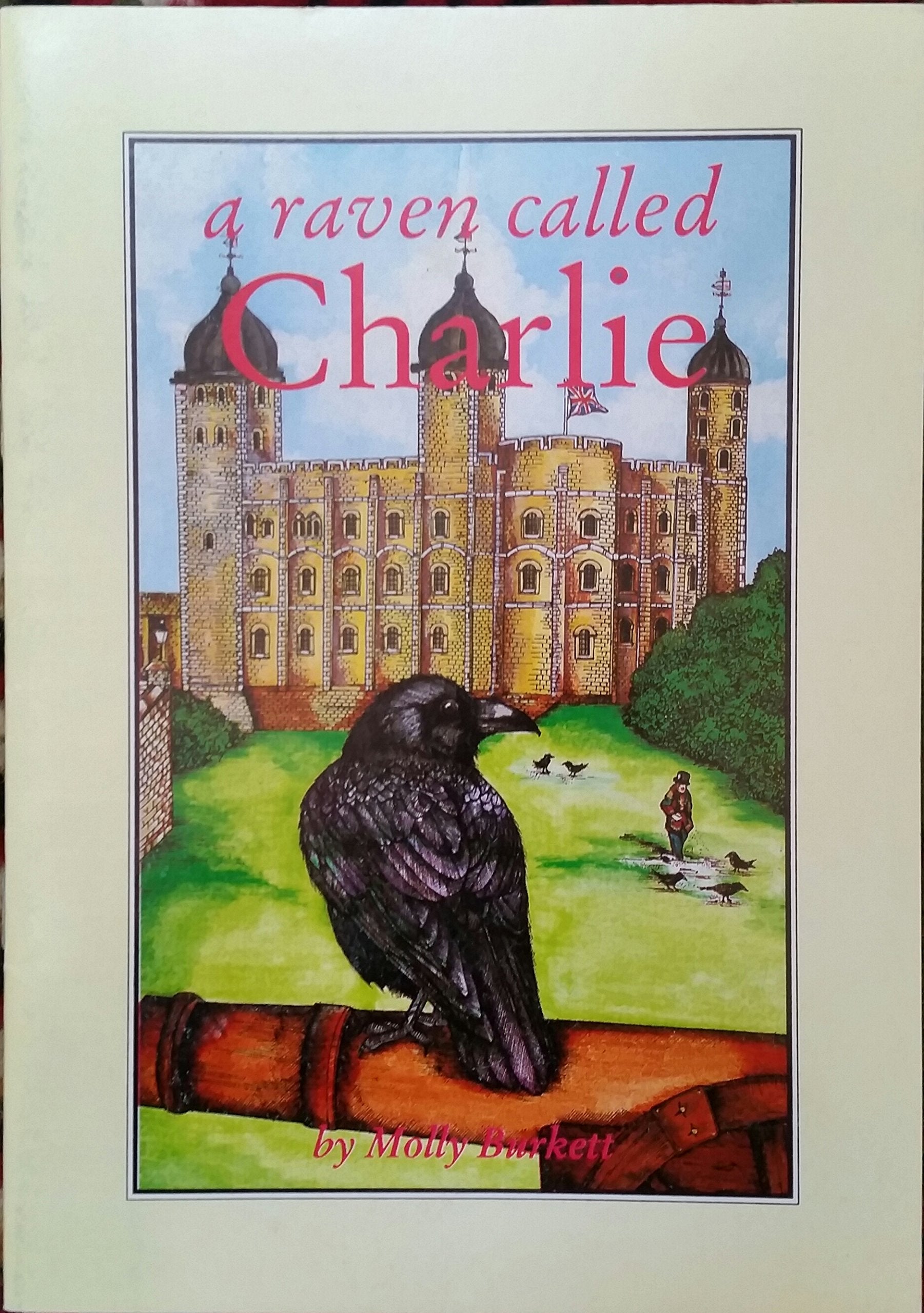 A Raven Called Charlie (Early Readers S.) Non-fiction