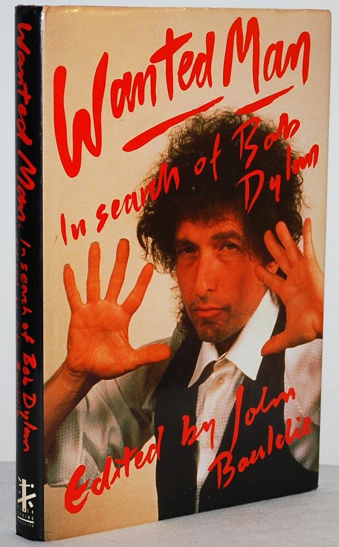 Wanted Man: In Search of Bob Dylan Books