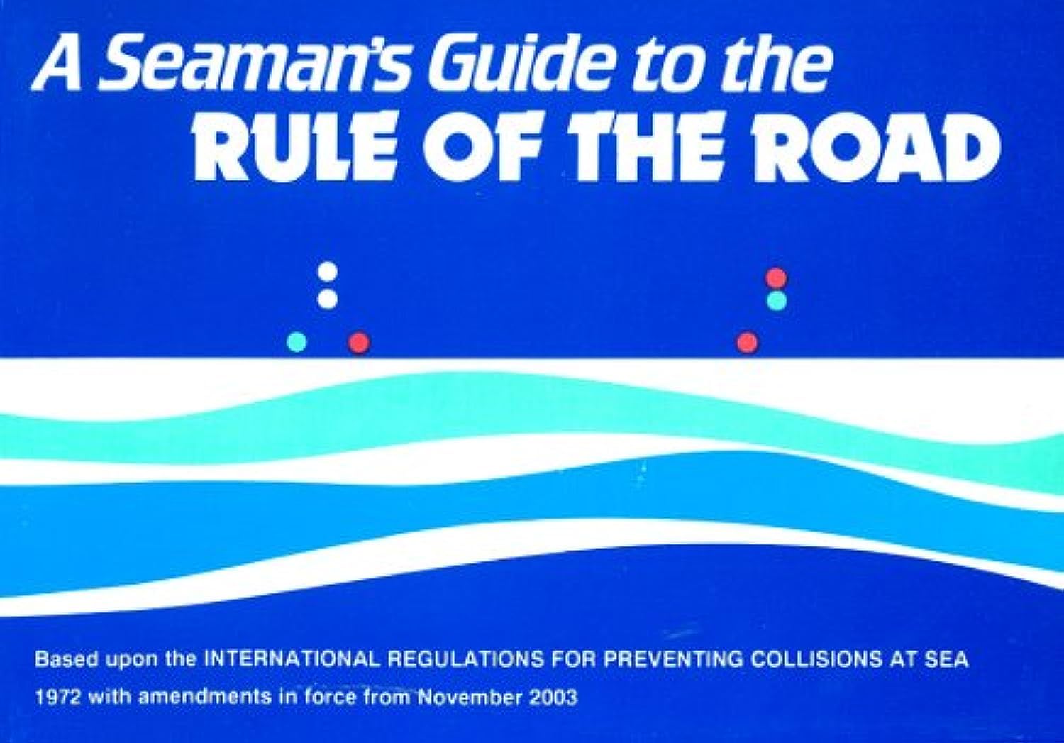 A Seaman's Guide to the Rule of the Road book