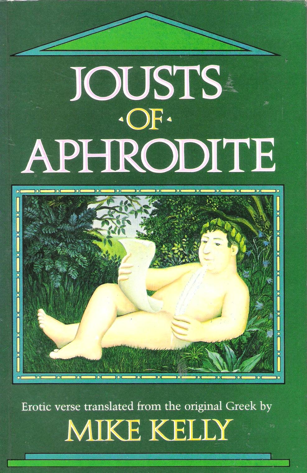 Jousts of Aphrodite: Erotic Verse Translated from the Original Greek Poetry