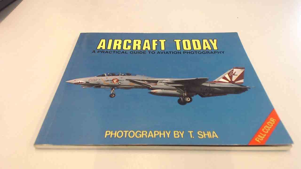 Aircraft Today.A Practical Guide To Aviation Photography. Books