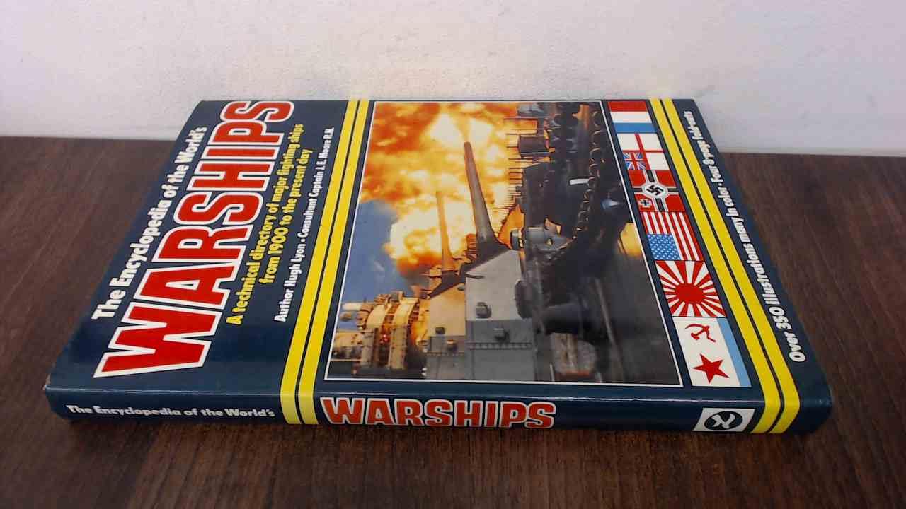 The Encyclopedia of the World's Warships - A Technical Directory of Major Fighting Ships from 1900 to the Present Day. book