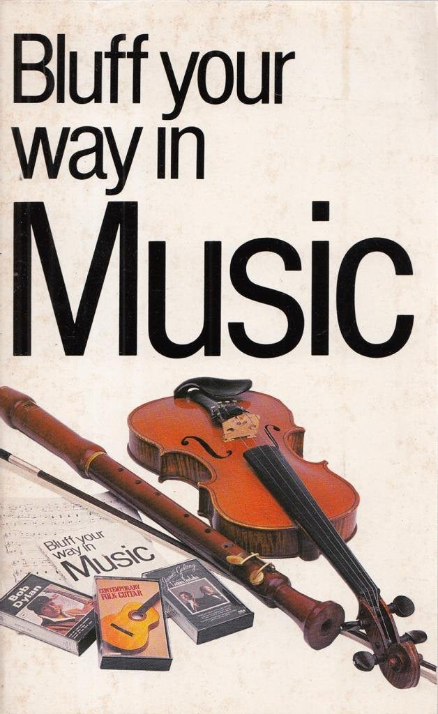 Bluff Your Way in Music (Bluffer's Guides) Books