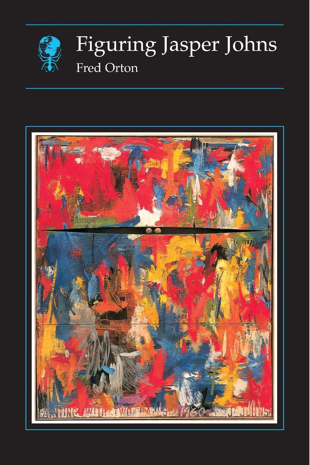 Figuring Jasper Johns Pb (Essays in Art and Culture) Social Sciences