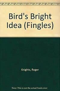 Product Image: Bird's Bright Idea (Fingles S.)