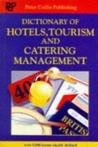 Dictionary of Hotels, Tourism and Catering Management Business, Finance & Career