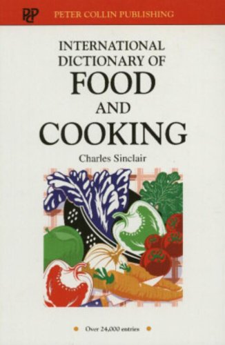International Dictionary of Food & Cooking Leisure, Home & Garden