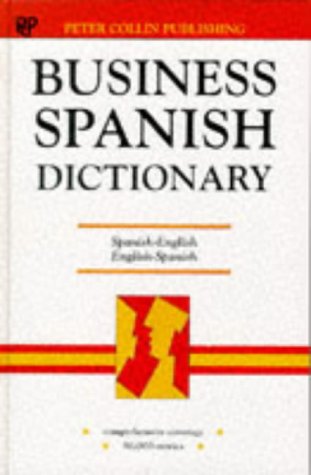 Business Spanish Dictionary: Spanish-English/English-Spanish Business, Finance & Career