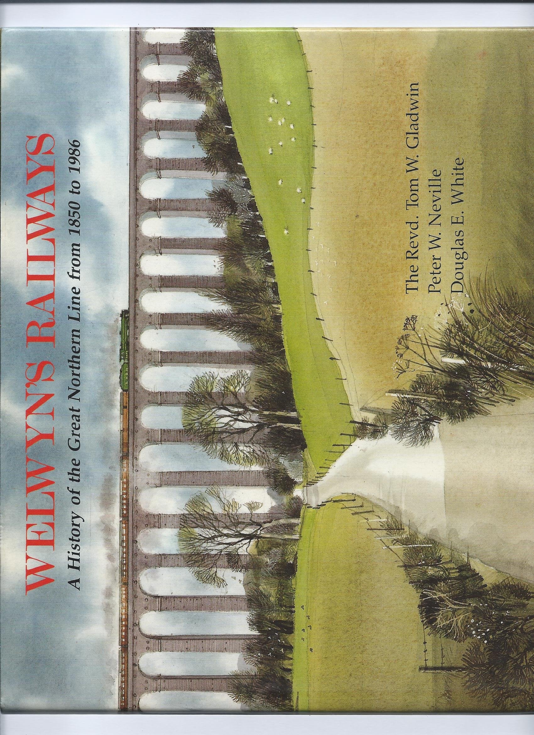 Welwyn's Railways: A History of the Great Northern Line, 1850-1986 book