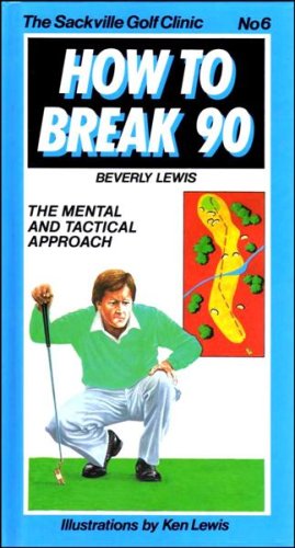 Sackville Golf Clinic: How to Break 90 No. 6 book